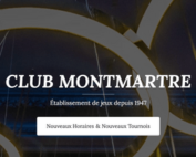 Le Club Montmartre est ouvert de 18h à 8h toute l'année