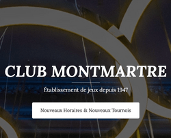 Le Club Montmartre est ouvert de 18h à 8h toute l'année